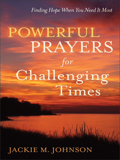 Title details for Powerful Prayers for Challenging Times by Jackie M. Johnson - Available